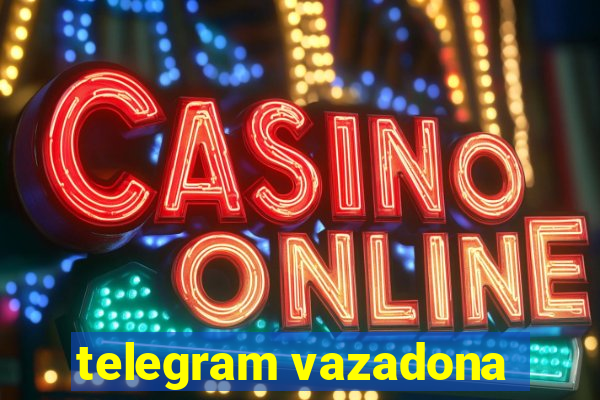 telegram vazadona